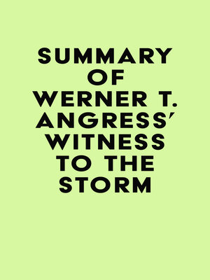 cover image of Summary of Werner T. Angress's Witness to the Storm